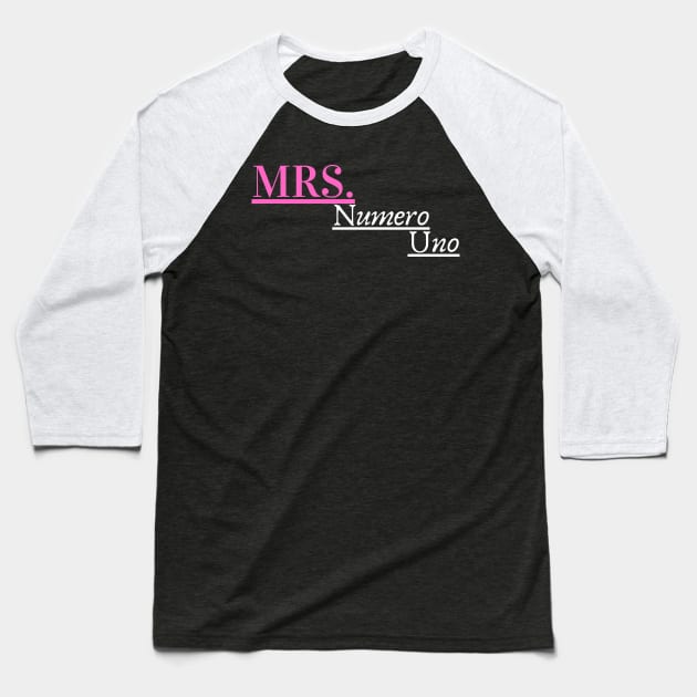 Mrs. Numero Uno Baseball T-Shirt by Conundrum Cracker